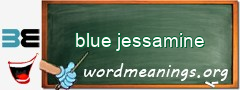 WordMeaning blackboard for blue jessamine